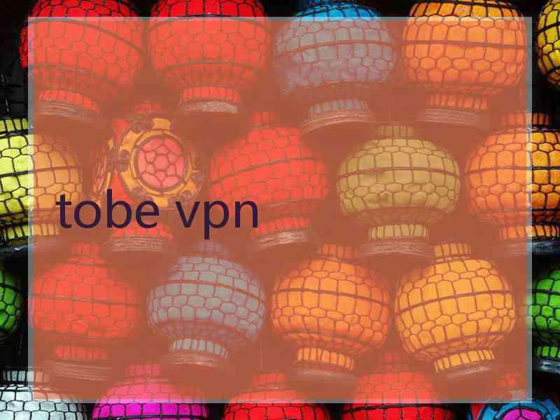 tobe vpn